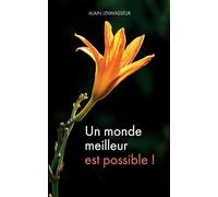 Un monde meilleur est possible !