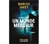 Un monde meilleur Marcus Sakey (Auteur), Sébastien Raizer (Traduction)