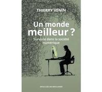 Un monde meilleur ? Venin Thierry (Auteur)