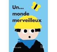 Un Monde Merveilleux !