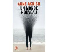 Un monde nouveau Anne Akrich (Auteur)