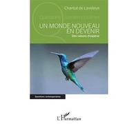 Un monde nouveau en devenir Chantal de Laveleye (Auteur)