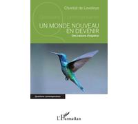 Un Monde Nouveau En Devenir - Des Raisons D'espérer