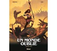 Un monde oublié - Tome 01 Éric Corbeyran (Auteur), Gabor (Dessinateur), Edgar Rice Burroughs (Idée originale)