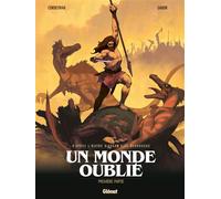Un monde oublié - Tome 01 Première partie - Éric Corbeyran - Glénat - cartonné - Bande dessinée