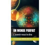 UN MONDE PARFAIT: L’avenir nous le dira
