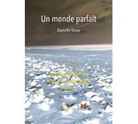 Un monde parfait Volume 2 - Danielle Vioux - Bookelis - broché - Théâtre