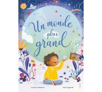 Louison Nielman, Sara Ugolotti – Un monde plus grand – Album jeunesse – Cartonné – Fleurus