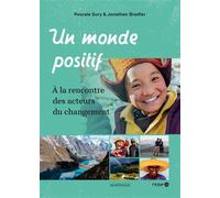 Un monde positif A la rencontre des acteurs du changement - Jonathan Bradfer - Mardaga - broché - Récit