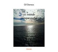 Un monde presque parfait