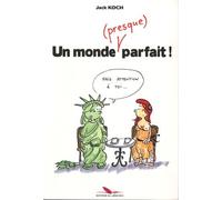 Un Monde (Presque) Parfait