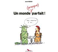 Un monde (presque) parfait