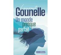 Un monde presque parfait Édition en gros caractères - Laurent Gounelle - Libra Diffusio - broché - Roman