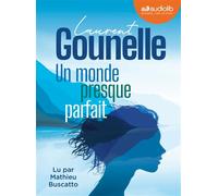 Un monde presque parfait Livre audio 1 CD MP3 - Laurent Gounelle - Audiolib - Texte lu (CD) - Textes lus CD