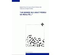 Un Monde Qui Avait Perdu Sa Réalité... - Survivants Juifs De L'holocauste En Suisse