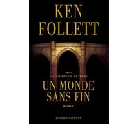Un monde sans fin Ken Follett (Auteur), Leslie Boitelle-Tessier (Traduction), Viviane Mikhalkov (Traduction), Pascal Hannah (Traduction)