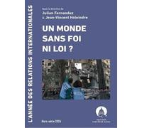 Un monde sans foi ni loi ?: L'Année des relations internationales. Hors-série 2026