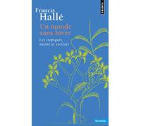 Un monde sans hiver: Les tropiques nature et sociétés