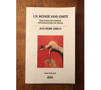 Un monde sans limite. Essai pour une clinique psychanalytique du social