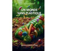 Un monde sans plastique: Des solutions d'avenir