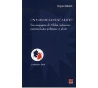 Un monde sans realite ? en compagnie de niklas luhmann En compagnie de Niklas Luhmann : épistémologie, politique et droit - Hugues Rabault - Presses De L'universite Laval - broché - Scolaire / Univers