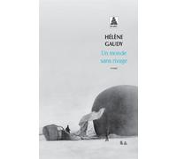 Hélène Gaudy – Un monde sans rivage – Actes Sud