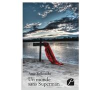 Un monde sans Superman - Amir Belkouche - Du Pantheon Eds - broché - Poésie