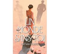 Un monde sans toi