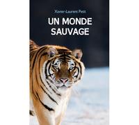 Un monde sauvage - Xavier-Laurent Petit - Ecole Des Loisirs - Poche - Roman junior dès 9 ans