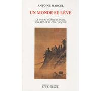 Un monde se lève: Le court poème d'éveil, son art et sa philosophie