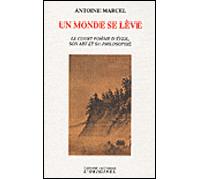 Un monde se lève Le court poème d'éveil, son art et sa philosophie - Antoine Marcel - L'originel Accarias - broché - Essai
