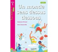 Un monde sens dessus dessous - Tous lecteurs ! Niveau 1 - Livre élève - Ed. 2021