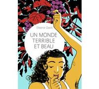 Un monde terrible et beau Eleanor Davis (Auteur), Alice Marchand (Traduction)