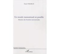 Un Monde Transnational Est Possible - Mutation Des Frontières Internationales