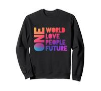 Un Monde, Un Amour, Un Peuple, Un Avenir Sweatshirt