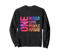 Un Monde, Un Amour, Un Peuple, Un Avenir Sweatshirt