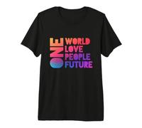 Un Monde, Un Amour, Un Peuple, Un Avenir T-Shirt Haut de Gamme