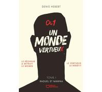 Un monde vertueux - Tome I : Raquel et Marina