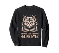 Un monde vu à travers les yeux félins pour amoureux des chats Sweatshirt