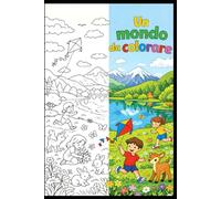 Un mondo da colorare: Paesaggi • Animali • Oggetti