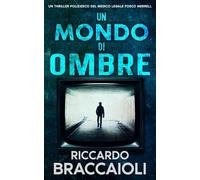 Un Mondo di Ombre: Un Thriller Poliziesco del medico legale Fosco Merrell