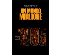 UN MONDO MIGLIORE: Un thriller distopico su una guerra civile italiana