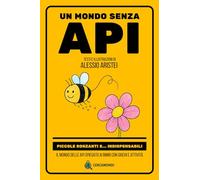 Un mondo senza api: Le api spiegate ai bimbi con giochi e attività