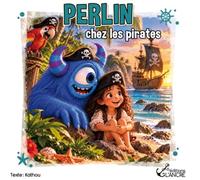 Un monstre dans ma maison: Perlin chez les pirates