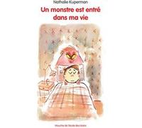 Un monstre est entré dans ma vie Nathalie Kuperman (Auteur), Louis Thomas (Illustration)