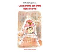 Un monstre est entré dans ma vie - Nathalie Kuperman - Ecole Des Loisirs - broché - Roman cadet dès 6 ans