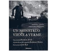 Un Monstruo Viene A Verme : Basada En Una Idea Original De Siobhan Dowd