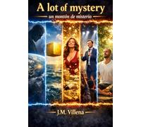 Un montón de misterio: Cuatro historias sobre poder, riqueza, deseo y silencio en un mundo llevado al límite