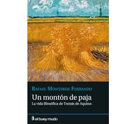 Un montón de paja: La vida filosófica de Tomás de Aquino