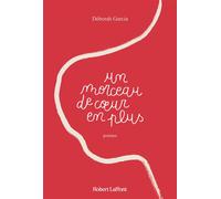 Un morceau de coeur en plus - Déborah Garcia - Robert Laffont - broché - Poésie